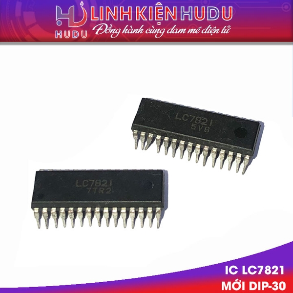 IC LC7821 mới Dip-30