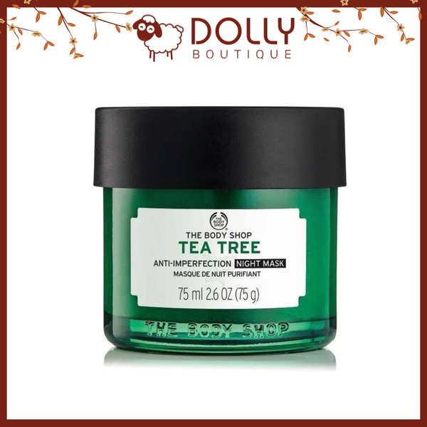 Mặt Nạ Ngủ Mặt Dành Cho Da Mụn The Body Shop Tea Tree Anti-Imperfection Night Mask 75ML