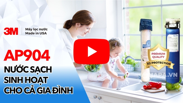 Máy Lọc Nước Tổng Đầu Nguồn 3M AP904 PREMIUM Bảo Vệ Sức Khỏe Gia Đình Máy Lọc Nước Tổng Đầu Nguồn 3M AP904 PREMIUM Bảo Vệ Sức Khỏe Gia Đình