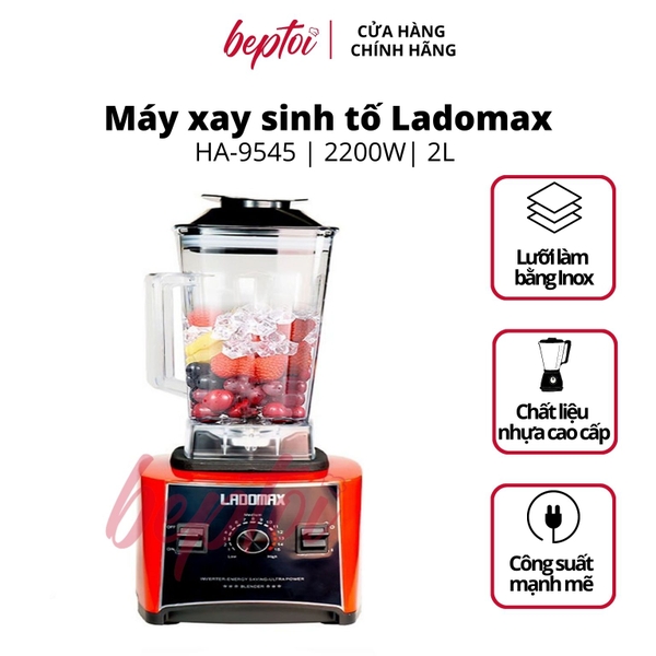 Máy xay sinh tố công nghiệp 2200W Ladomax HA-9545