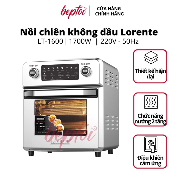 Nồi chiên không dầu Lorente, nồi chiên không dầu điện tử dung tích lớn 16L Lorente LT-1600