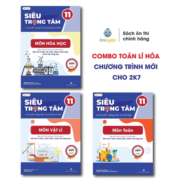 Sách Siêu trọng tâm lớp 11 môn Toán, Lí, Hóa dùng cho cho cả 3 bộ Kết nối, Cánh diều, Chân trời (Nhà sách Ôn luyện)