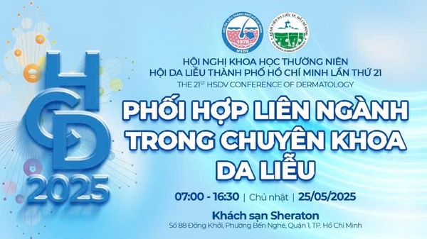 HỘI NGHỊ KHOA HỌC THƯỜNG NIÊN LIÊN CHI HỘI DA LIỄU TP. HỒ CHÍ MINH LẦN THỨ 21-2025 HỘI NGHỊ KHOA HỌC THƯỜNG NIÊN LIÊN CHI HỘI DA LIỄU TP. HỒ CHÍ MINH LẦN THỨ 21-2025