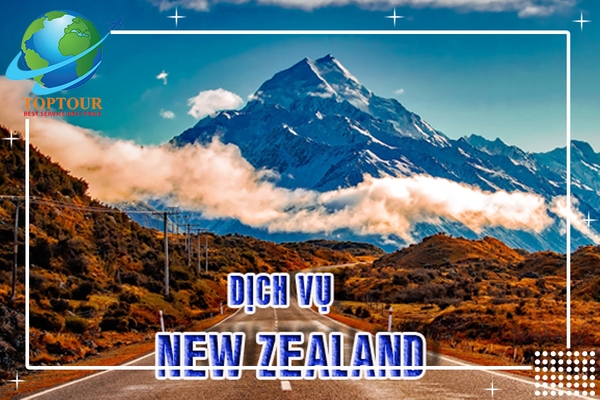 DỊCH VỤ LÀM VISA NEW ZEALAND GIÚP BẠN ĐẾN VỚI ĐẤT NƯỚC NÀY