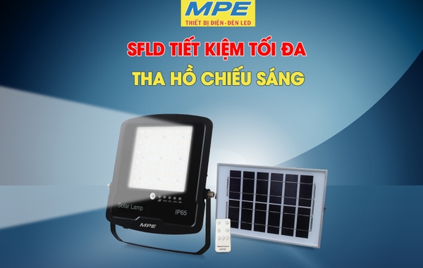 Đèn LED pha năng lượng mặt trời MPE - Lựa chọn thông minh và tiết kiệm