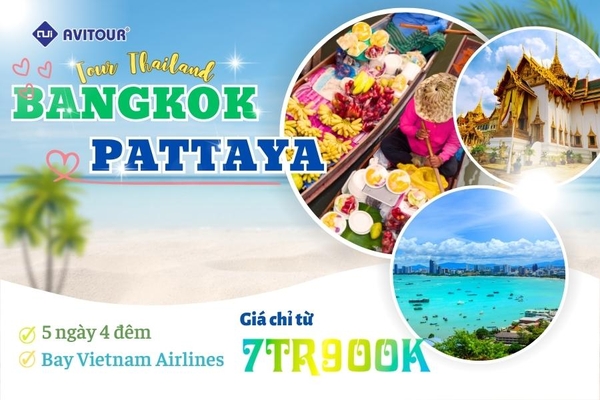 Du Lịch Thái Lan 2023| Hà Nội – Bangkok – Pattaya