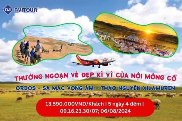 Thưởng ngoạn vẻ đẹp kì vĩ của Nội Mông Cổ | HÀ NỘI – ORDOS – SA MẠC VỌNG ÂM – THẢO NGUYÊN XILAMUREN