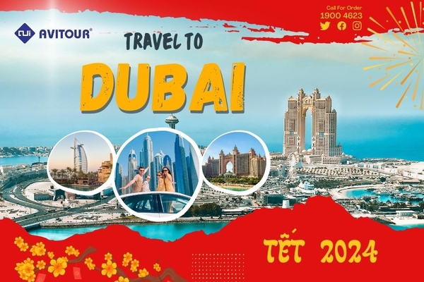 Du lịch Dubai Tết 2024| Hà Nội - Dubai - Abu Dhabi