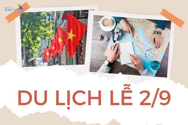 Du Lịch Lễ 2/9/2024: Những Điểm Đến Hot Nhất Cho Kỳ Nghỉ Dài