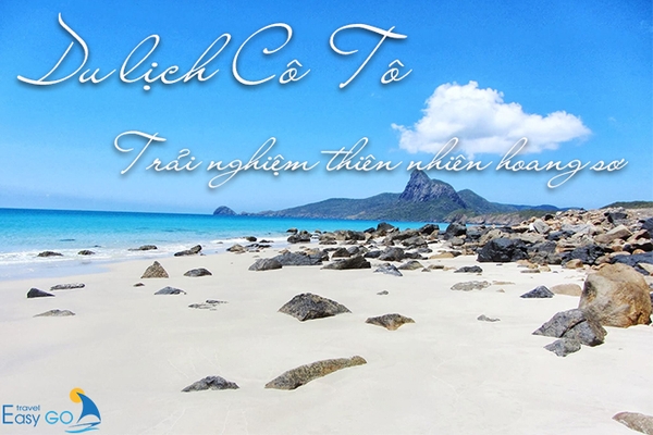 Du lịch Cô Tô 3 ngày 2 đêm - Khám phá đảo Cô Tô với lịch trình du lịch hấp dẫn