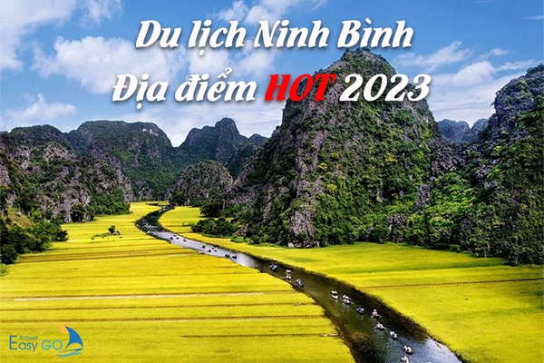 Du lịch Ninh Bình với những điểm đến HOT nhất 2023