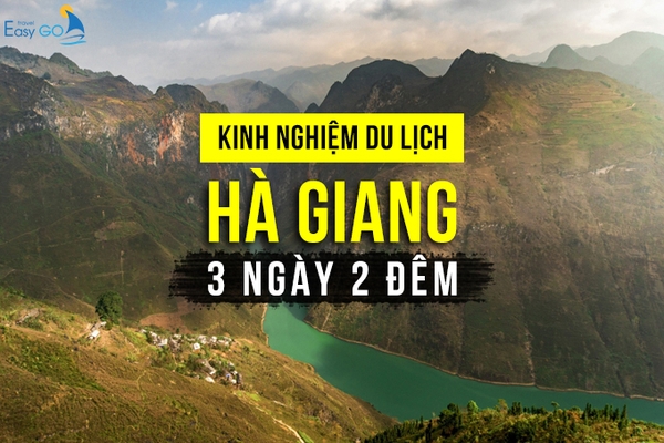Bỏ túi ngay kinh nghiệm du lịch Hà Giang 3 ngày 2 đêm chi tiết nhất