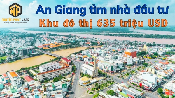 An Giang tìm nhà đầu tư cho khu đô thị khoảng 635 triệu USD