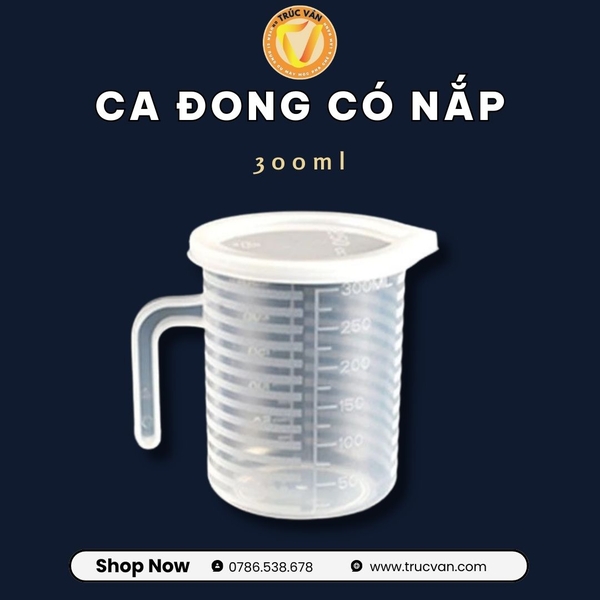 Ca đong 300ml có nắp