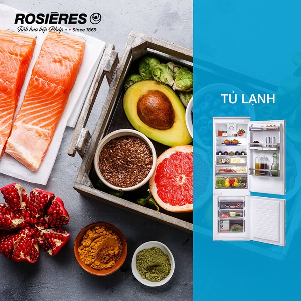 Tủ lạnh Rosieres bảo quản thực phẩm tốt hơn