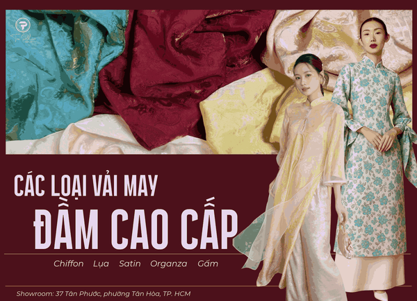 Các Loại Vải May Đầm Cao Cấp: Phân Biệt Chiffon, Lụa, Satin, Organza Và Gấm