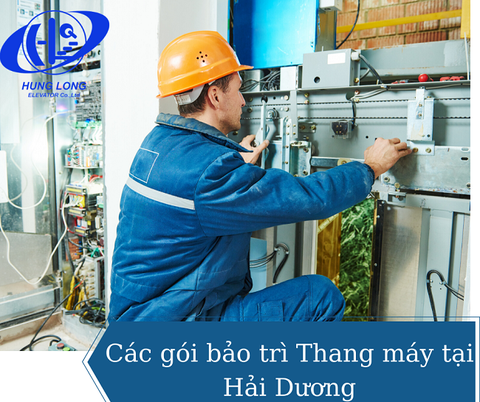 Các gói bảo trì thang máy tại Hải Dương