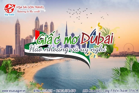 DU HÍ DUBAI - GIẤC MƠ CỦA SỰ HÀO NHOÁNG VÀ UY NGHI