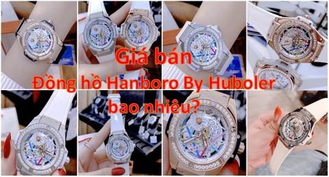 Giá bán niêm yết đồng hồ Hanboro By Huboler chính hãng
