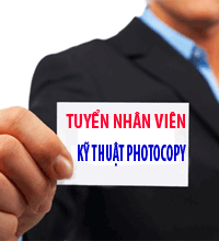 TUYỂN NHÂN VIÊN KỸ THUẬT SỬA CHỮA MÁY PHOTOCOPY