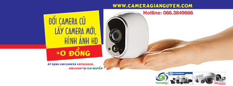 Đổi camera cũ lấy camera mới hình ảnh HD - Chi phí 0 Đồng