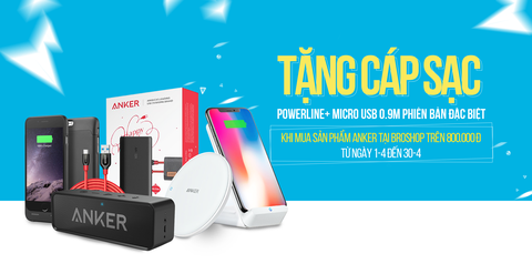 Tặng cáp Anker Powerline+ phiên bản đặc biệt khi mua tại Broshop.vn