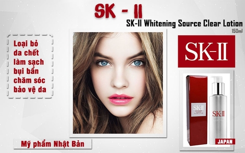 NƯỚC HOA HỒNG SK-II WHITENING SOURCE CLEAR LOTION 150ML