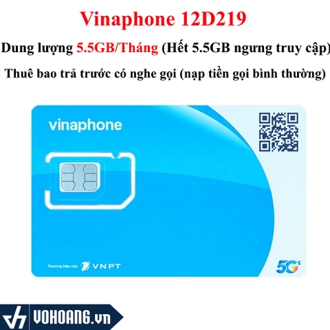 Vinaphone D219 | Sim 4G Trọn Gói 12 Tháng 5.5GB/Tháng Giá Rẻ Trả Trước Có Nghe Gọi