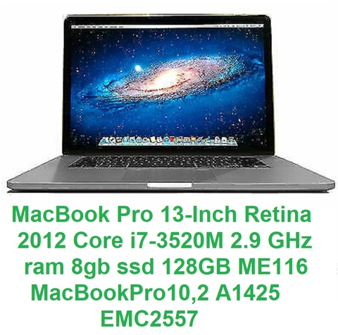 MacBook Pro 13-Inch Retina 2012 Core i7-3520M 2.9 GHz ram 8gb ssd 128GB ME116 MacBookPro10,2 A1425 - EMC2557