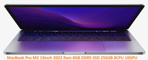 Copy of MacBook Pro M2 13inch 2022 Ram 8GB DDR5 SSD 256GB 8CPU 10GPU mới chính hãng