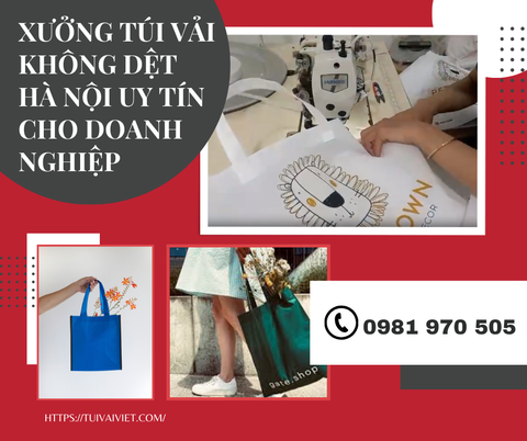 Xưởng túi vải không dệt Hà Nội chất lượng và uy tín cho doanh nghiệp