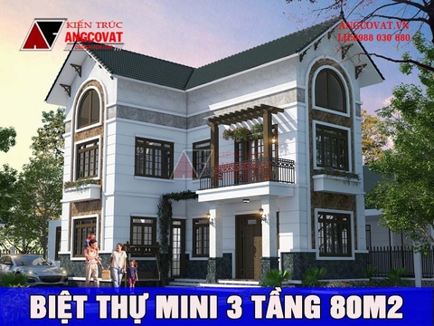 4 tips để sở hữu mẫu biệt thự mini 3 tầng 80m2 đẹp, hiện đại