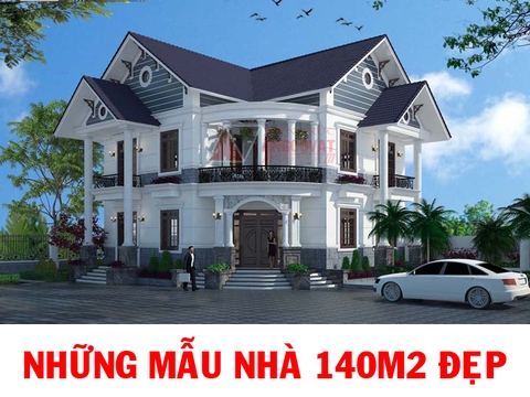 Thiết kế nhà 2 tầng 140m2 có điểm gì thu hút các gia chủ đến vậy?