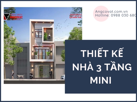 Tham khảo những thiết kế nhà 3 tầng mini diện tích dưới 50m2