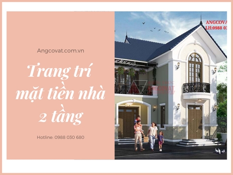 Chia sẻ kinh nghiệm trang trí mặt tiền nhà 2 tầng sao cho đẹp