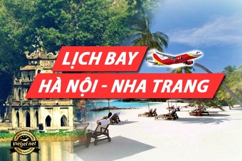 Lịch bay Hà Nội Nha Trang chi tiết, cập nhật liên tục Lịch bay Hà Nội Nha Trang chi tiết, cập nhật liên tục