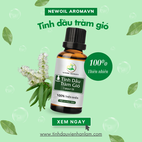 Tinh dầu Tràm Gió nguyên chất Newoil Aromavn