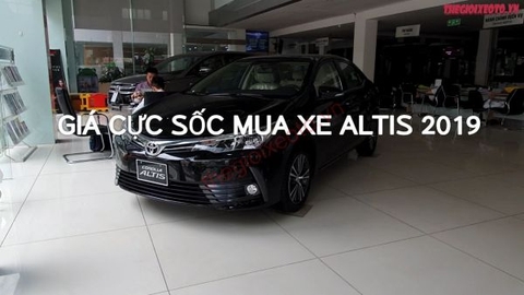 Giá xe Toyota Corolla Altis 2019 giảm kịch sàn trong tháng 6/2019.