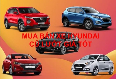 Mua bán xe Hyundai cũ Tuyên Quang giá tốt nhất, uy tín, thanh toán nhanh gọn.!