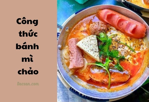 Bánh mì chảo – Tổng hợp cách làm và công thức nước sốt ngon khó cưỡng