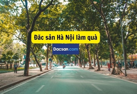 Đặc sản Hà Nội làm quà ngon khó cưỡng