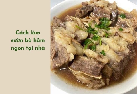 Hầm sườn bò ngon theo cách đơn giản sau