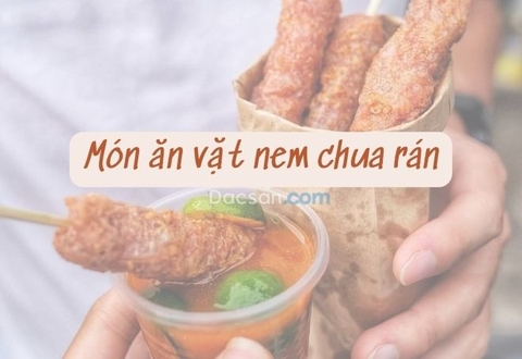 Sỉ nem chua rán ở Đồng Nai cho các quán, tặng công thức nước sốt độc quyền