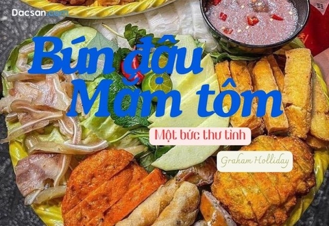 Nỗi nhớ bún đậu mắm tôm của một nhà báo Anh