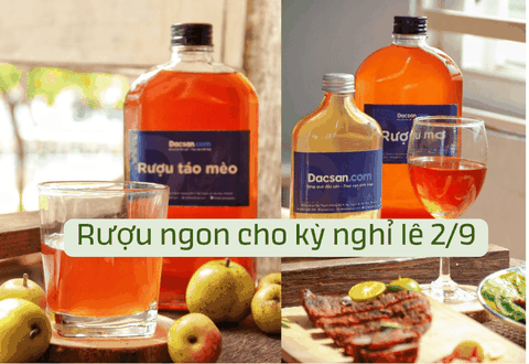 Rượu ngon cho kỳ nghỉ lễ 2/9: Top 1 là một đặc sản