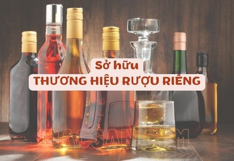 Cách đơn giản để sở hữu một thương hiệu rượu riêng cho nhà hàng, quán ăn
