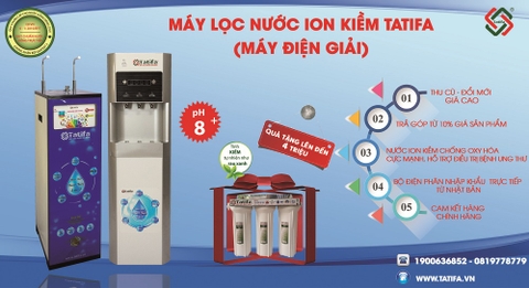 MÁY LỌC NƯỚC ION KIỀM TATIFA ĐỈNH CAO LỌC NƯỚC - MÓN QUÀ SỨC KHỎE VÔ GIÁ