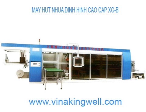 Máy hút nhựa định hình cao cấp XG-B