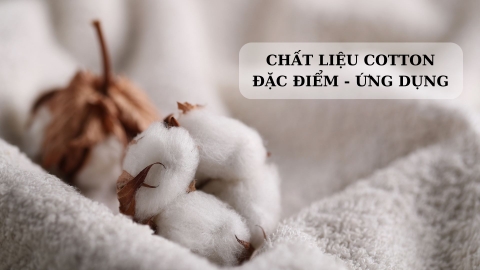 Chất liệu vải cotton là gì? Có bao nhiêu loại vải cotton, đặc điểm và tính ứng dụng