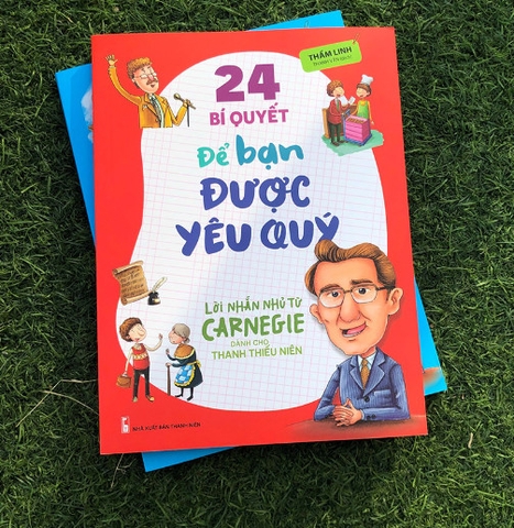 Lời nhắn nhủ từ Carnegie dành cho thanh thiếu niên - 24 bí quyết để bạn được yêu quý B80